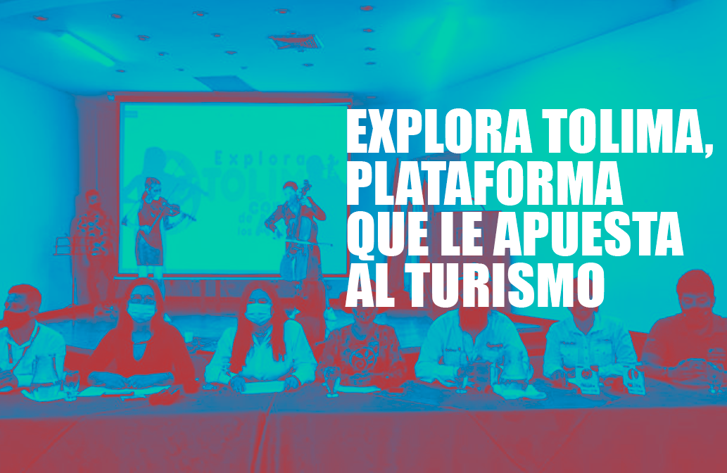 Explora Tolima, plataforma que le apuesta al turismo local
